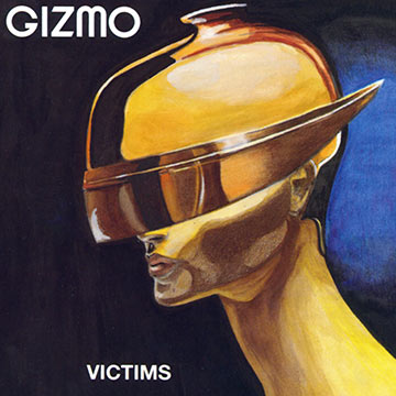 Gizmo second album: Victims